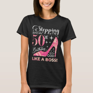 Stepping into my 50th birthday with god T-Shirt