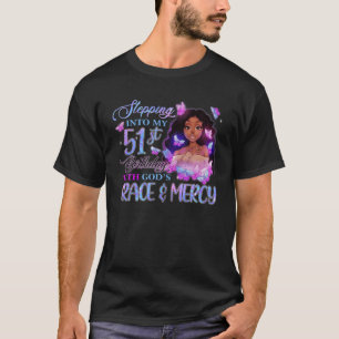 Stepping Into My 51St With God's Grace Mercy Melan T-Shirt