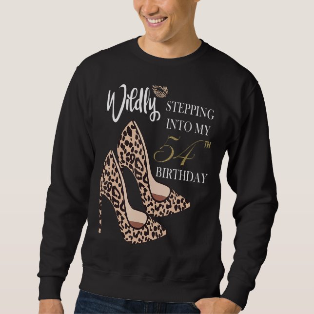 Stepping Into My 54th Birthday Leopard Print Cheet Sweatshirt (Front)