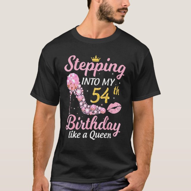 Stepping Into My 54th Birthday Like A Boss Bday  W T-Shirt (Front)