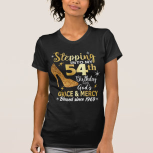 Stepping into my 54th birthday with gods grace T-Shirt
