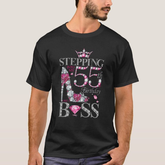 Stepping Into My 55Th Birthday Like A Boss For 55 T-Shirt (Front)