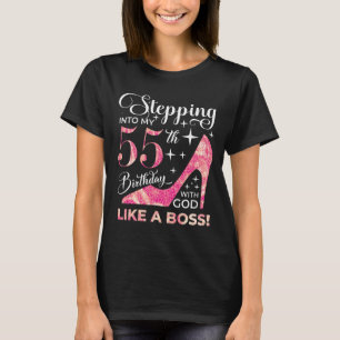 Stepping into my 55th birthday with god T-Shirt