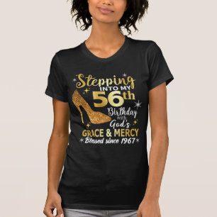 Stepping into my 56th birthday with gods grace T-Shirt