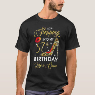 Stepping Into My 57th Birthday Like A Boss Bday  W T-Shirt