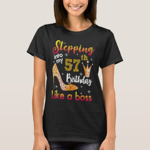 Stepping Into My 57th Birthday Like A Boss T-Shirt