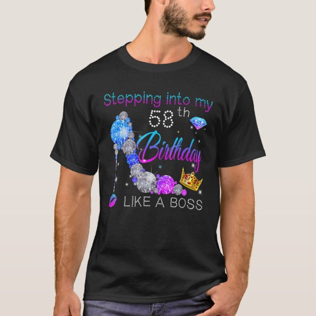 Stepping Into My 58Th Birthday Like A Boss Bday Gi T-Shirt (Front)
