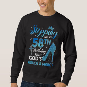 Stepping Into My 58th Birthday with God's Grace & Sweatshirt