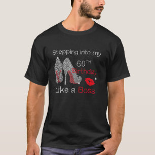 Stepping Into My 60th Birthday Like A Queen Since T-Shirt