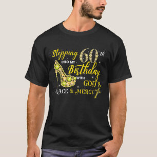 Stepping Into My 60Th Birthday With God's Grace Me T-Shirt