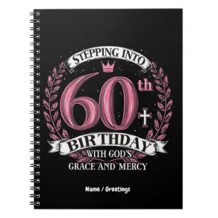 Stepping into My 60th Birthday with God's Grace Notebook