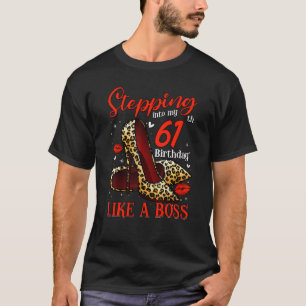 Stepping Into My 61st Birthday Girls Women 61 Year T-Shirt