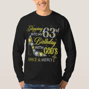 Stepping Into My 63rd Birthday  For Ladies Women 1 T-Shirt