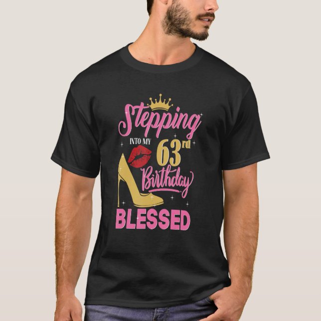 Stepping Into My 63rd Birthday Like A Boss 63 Year T-Shirt (Front)