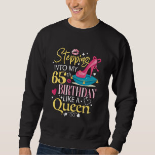 Stepping Into My 65th Birthday Like A Queen 65 Bda Sweatshirt