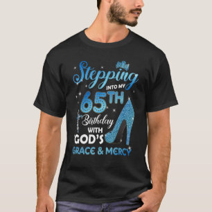 Stepping Into My 65th Birthday with God's Grace & T-Shirt