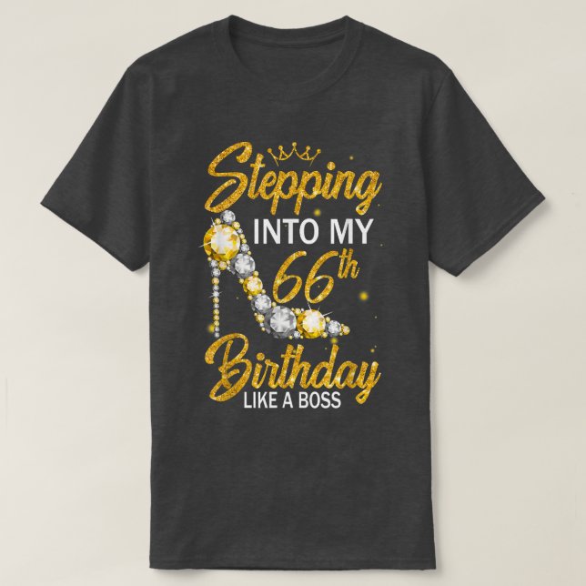 Stepping Into My 66th Birthday Like A Boss Diamond T-Shirt (Design Front)