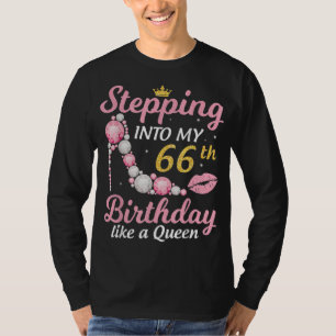 Stepping Into My 66th Birthday Like A Queen Happy  T-Shirt