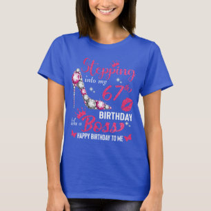 Stepping into my 67th birthday like a boss t-shirt
