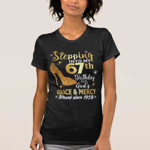 Stepping into my 67th birthday with gods grace T-Shirt
