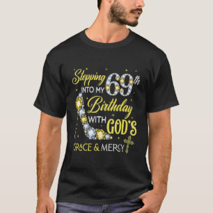 Stepping Into My 69th Birthday For Ladies Women T-Shirt