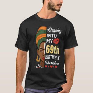 Stepping Into My 69th Birthday Like A Boss 69 Year T-Shirt