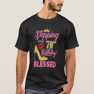 Stepping Into My 70th Birthday Like A Boss 70 Year T-Shirt