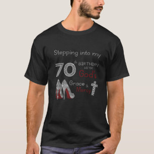 Stepping Into My 70Th Birthday Tee Gift For Womens