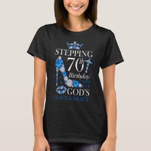 Stepping Into My 70th Birthday With God Grace Merc T-Shirt
