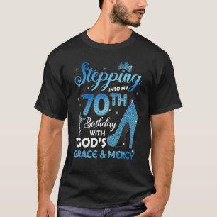 Stepping Into My 70th Birthday with God's Grace &  T-Shirt