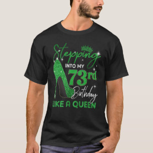 Stepping Into My 73rd Birthday Gifts Womens High H T-Shirt