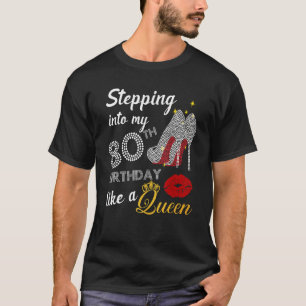 Stepping Into My 80th Birthday Like A Queen Party T-Shirt