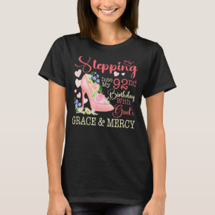 Stepping into My 92nd Birthday with God's Grace &  T-Shirt