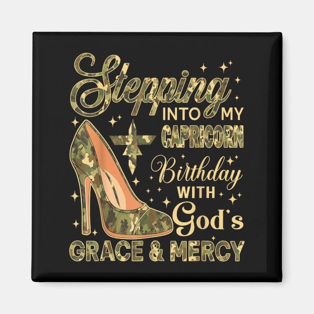 Stepping Into My Capricorn Birthday With Gods Grac Magnet (Front)