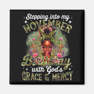 Stepping Into My November Birthday Black Women Chr Magnet
