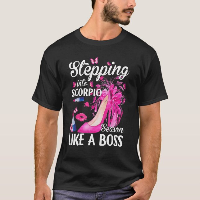 Stepping Into Scorpio Season Like A Boss Zodiac Bi T-Shirt (Front)