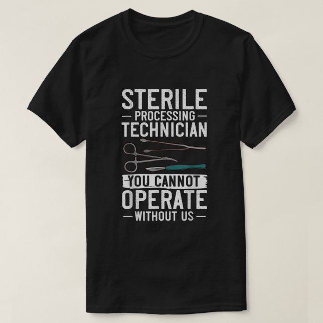 Sterile Processing Technician Certification Manage T-Shirt (Design Front)