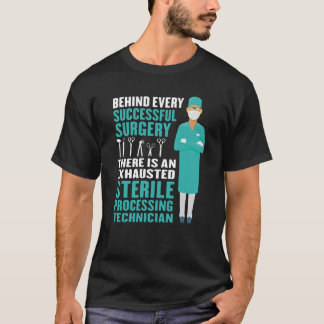 Sterile Processing Technician Exhausted Medical T-Shirt
