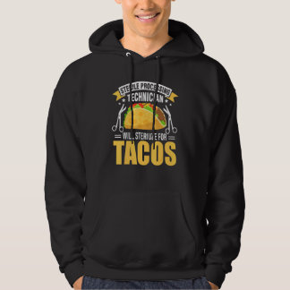 Sterile Processing Technician For Tacos  Tech Da1 Hoodie