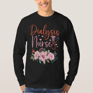 Stethoscope Floral Dialysis Nurse Appreciation T-Shirt