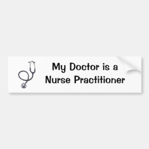 stethoscope, My Doctor is a Nurse Practitioner Bumper Sticker