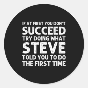 Steve Gift Name D Birthday Funny Christ  Classic Round Sticker