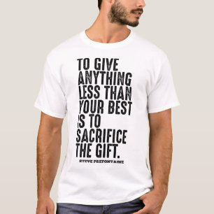 Steve Prefontaine Motivation Quotes T-Shirt