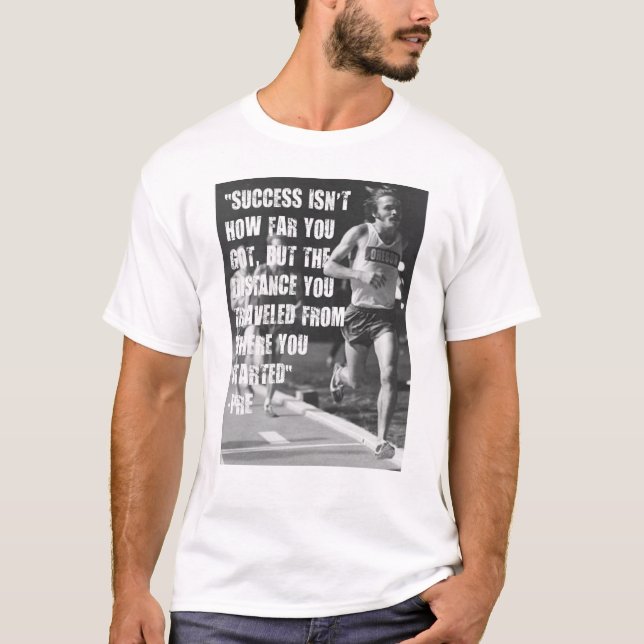 Steve Prefontaine Quote T-Shirt (Front)
