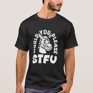 Stfu Farmer - Farm Mule Donkey Would You Please Sh T-Shirt