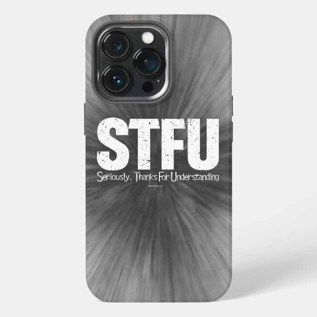 STFU: Seriously, Thanks For Understanding Case-Mat iPhone Case (Back)