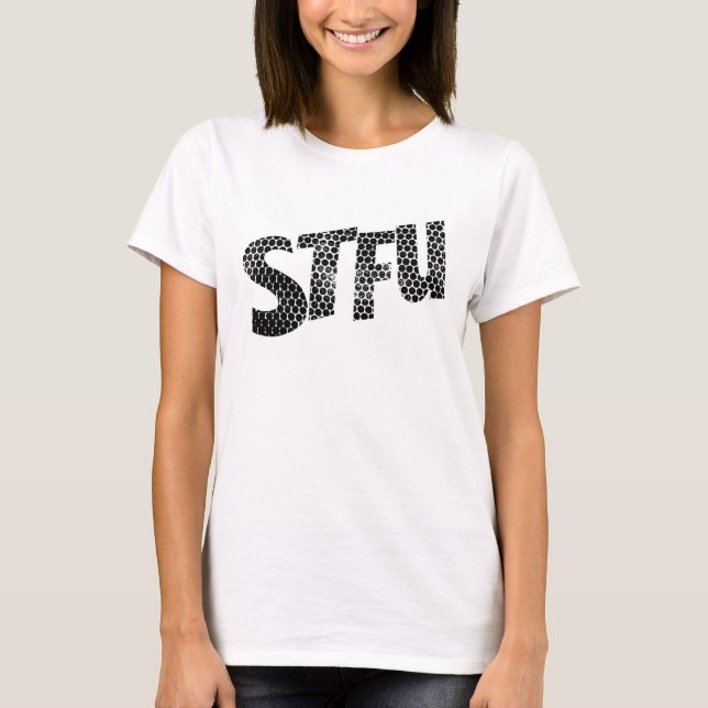 STFU shirt ( Women's ) (Front)
