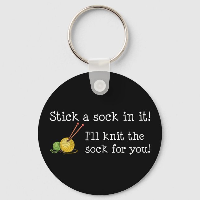 Stick a sock in it! Keychain (Front)