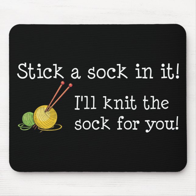 Stick a sock in it! Mousepad (Front)
