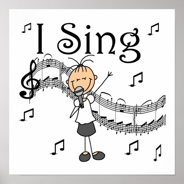 Stick Figure Girl I Sing T-shirts and Gifts Poster (Front)